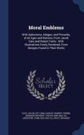 Moral Emblems di Jacob Cats, Robert Farley edito da Sagwan Press