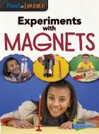 Experiments with Magnets di Isabel Thomas edito da RAINTREE