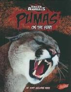 Pumas: On the Hunt di Jody S. Rake edito da CAPSTONE PR