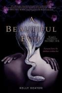 A Beautiful Evil di Kelly Keaton edito da SIMON PULSE