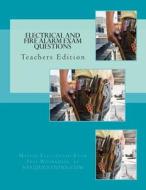 Teachers Edition Electrical and Fire Alarm Exam Questions di Nec Questions edito da Createspace