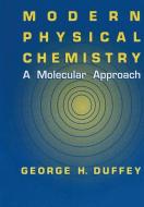Modern Physical Chemistry di G. H. Duffey edito da Springer US