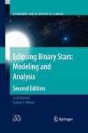 Eclipsing Binary Stars: Modeling and Analysis di Josef Kallrath, Eugene F. Milone edito da Springer New York