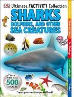 Ultimate Factivity Collection: Sharks, Dolphins, and Other Sea Creatures di DK Publishing edito da DK Publishing (Dorling Kindersley)