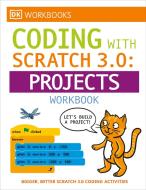 DK Workbooks: Computer Coding with Scratch 3.0 Workbook di Dk edito da DK PUB