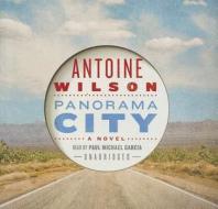 Panorama City di Antoine Wilson edito da Blackstone Audiobooks