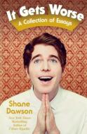 It Gets Worse di Shane Dawson edito da Simon + Schuster UK
