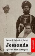 Jessonda: Oper in Drei Aufzugen di Eduard Heinrich Gehe edito da Createspace