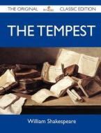 The Tempest - The Original Classic Edition di William Shakespeare edito da Emereo Classics