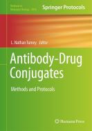 Antibody-Drug Conjugates: Methods and Protocols edito da HUMANA PR