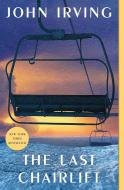 The Last Chairlift di John Irving edito da SIMON & SCHUSTER