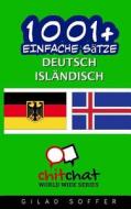 1001+ Einfache Satze Deutsch - Islandisch di Gilad Soffer edito da Createspace
