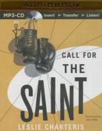 Call for the Saint di Leslie Charteris edito da Audible Studios on Brilliance