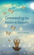 Commanding The Realms & Elements di Ruth Owusu edito da FriesenPress