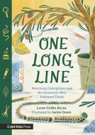 One Long Line: Marching Caterpillars And The Scientists Who Followed Them di Loree Griffin Burns edito da Walker Books Ltd