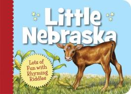 Little Nebraska di Rajean Luebs Shepherd edito da Sleeping Bear Press