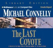 The Last Coyote di Michael Connelly edito da Brilliance Audio