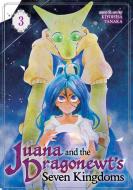 Juana and the Dragonewt's Seven Kingdoms Vol. 3 di Kiyohisa Tanaka edito da Seven Seas Entertainment, LLC