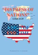 Distress of Nations, A Sign of End Time di Plammoottil V. Cherian edito da Covenant Books