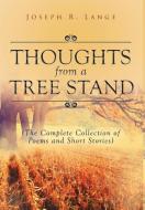 Thoughts from a Tree Stand di Joseph R. Lange edito da Covenant Books