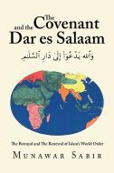 The Covenant And The Dar Es Salaam di Sabir Munawar Sabir edito da Trafford Publishing