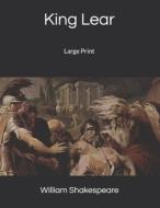 King Lear di William Shakespeare edito da Independently Published