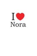 I Love Nora: Lined Journal for Jotting Love Notes di Lovenote Journals edito da LIGHTNING SOURCE INC