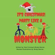 It's Christmas Party like a monster! di Sara Furlong, Brady Warren edito da Sara Furlong-Warren
