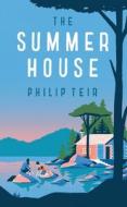 The Summer House di Philip Teir edito da Profile Books Ltd
