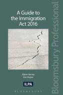 A Guide to the Immigration Act 2016 di Zoe Harper edito da Bloomsbury Publishing PLC