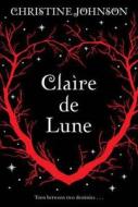 Claire De Lune di Christine Johnson edito da Simon & Schuster Ltd