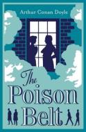 The Poison Belt And Other Professor Challenger's Stories di Arthur Conan Doyle edito da Alma Books Ltd