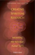 Creative Spiritual Research di Coenraad van Houten edito da Temple Lodge Publishing