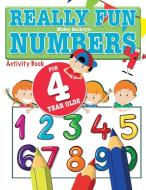 Really Fun Numbers For 4 Year Olds di Mickey Macintyre edito da Bell & Mackenzie Publishing