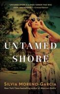 Untamed Shore di Silvia Moreno-Garcia edito da Polis Books