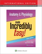 Anatomy & Physiology Made Incredibly Easy! di LWW edito da Wolters Kluwer Health