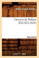 Oeuvres de Pothier. Tome Second (Ed.1821-1824) di Pothier R. J. edito da Hachette Livre - Bnf