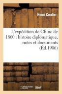 L'Expï¿½dition de Chine de 1860 di Cordier-H edito da Hachette Livre - Bnf