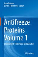 Antifreeze Proteins Volume 1 edito da Springer International Publishing