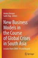 New Business Models in the Course of Global Crises in South Asia edito da Springer International Publishing