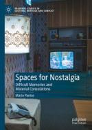 Spaces for Nostalgia di Mario Panico edito da Springer International Publishing