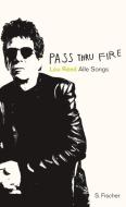 Pass Thru Fire di Lou Reed edito da FISCHER, S.