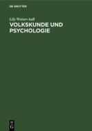 Volkskunde Und Psychologie: Eine Einf Hrung di Lily Weiser-Aall edito da Walter de Gruyter