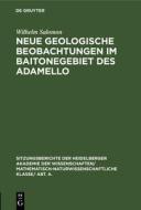 Neue Geologische Beobachtungen Im Baitonegebiet Des Adamello di Wilhelm Salomon edito da Walter de Gruyter