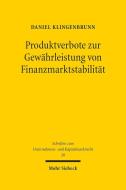 Produktverbote zur Gewährleistung von Finanzmarktstabilität di Daniel Klingenbrunn edito da Mohr Siebeck GmbH & Co. K
