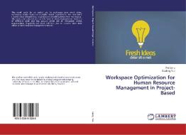 Workspace Optimization for Human Resource Management in Project-Based di Pei Liang, Xiaofeng Yue edito da LAP Lambert Academic Publishing