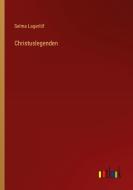 Christuslegenden di Selma Lagerlöf edito da Outlook Verlag