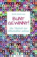 Bunt gewinnt! di Beate Hackmann edito da Hanser Fachbuchverlag