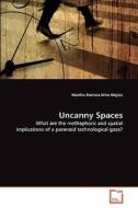 Uncanny Spaces di Martha Patricia Niño Mojica edito da VDM Verlag