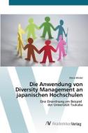Die Anwendung von Diversity Management an japanischen Hochschulen di Maria Blödel edito da AV Akademikerverlag